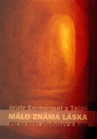 Mlo znm lska - Bratr Emmanuel z Taiz