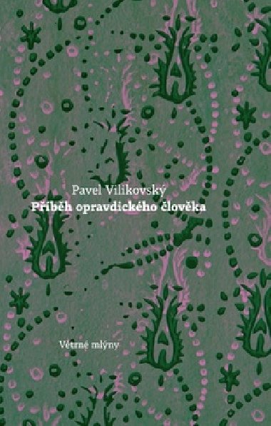 Pbh opravdickho lovka - Pavel Vilikovsk