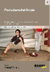 Poradenstv hrou - Andrea Baumannov; Jarmila Ciprov; Dalibor Dudek
