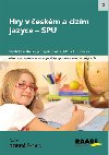 Hry veskm a cizm jazyce - spu - Ivana Hallov; Kvta Jen; Michaela Balogov Suchoov