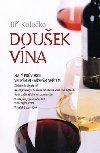 Douek vna - Mal prvodce velkm vinaskm svtem - Ji Koleko