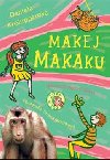 Makej, makaku! - Daniela Krolupperov