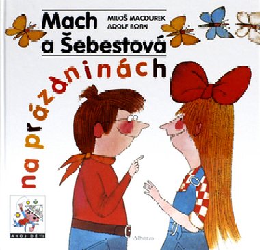 Mach a ebestov na przdninch - Milo Macourek; Adolf Born
