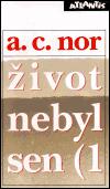 ivot nebyl sen (1 - A.C. Nor