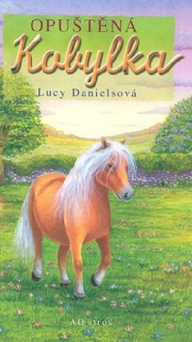Oputn kobylka - Lucy Danielsov; Alice Sinkner