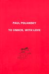 To UNHCR, With Love - Paul Polansky