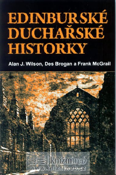 Edinbursk duchask historky - Alan J. Wilson
