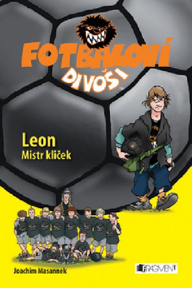 Fotbalov divoi leon mistr klek - Joachim Masannek