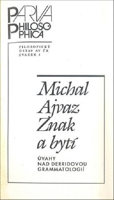 Znak a byt - Michal Ajvaz