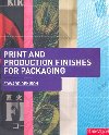 Print and Production Finishes for Packaging - Edward Denison
