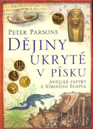 Dějiny ukryté v písku - Peter Parsons