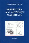 Struktura a vlastnosti materiálů - Jaroslav Fiala,Václav Mentl,Pavol Šutta