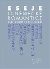 Eseje o nmeck romantice - Kurt Krolop,Ji Stromk