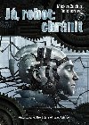 J, robot: Chrnit - Mickey Zucker Reichertov