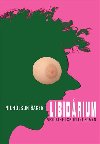 Libidrium - Nicholson Baker