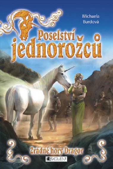 Poselstv jednoroc zrdn hory dragor - Michaela Burdov