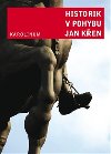 Historik v pohybu - Jan Ken