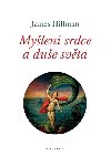 Mylen srdce a due svta - James Hillman