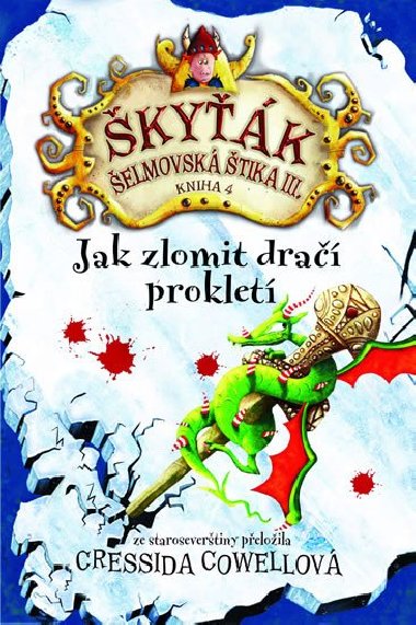 Jak zlomit dra proklet (kyk elmovsk tika III.) Kniha 4 - Cressida Cowellov