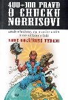 400+100 pravd o Chucku Norrisovi - Richard Klnk