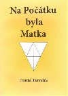 Na Potku byla Matka - Daniel Ferreira
