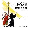 Jak Slovo na Velkou Moravu pilo - eslava Talafantov