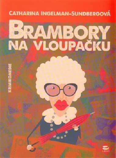 Brambory na vloupaku - Catharina Ingelman-Sundbergov