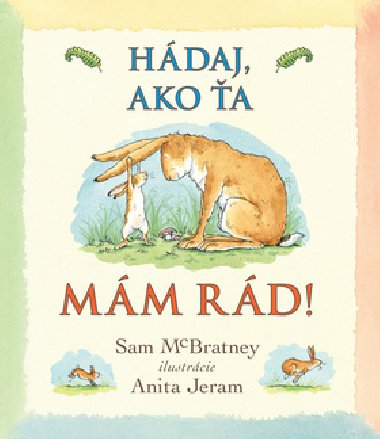 Hdaj, ako a mm rd! - Sam McBratney