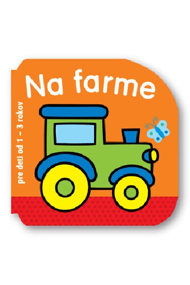 Na farme pre deti od 1 - 3 rokov - 