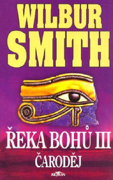 Řeka bohů III. Čaroděj - Wilbur Smith