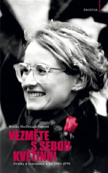 Vezmte s sebou kvtinu! - Monika MacDonagh-Pajerov