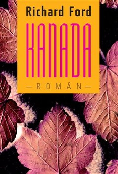 Kanada - Richard Ford