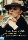 Dandysmus, posledn zblesk heroismu - Daniel S. Schiffer
