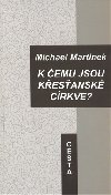K emu jsou kesansk crkve? - Michael Martinek
