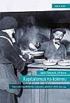 Kapitalismus na kolenou - Ji Noha,Jakub Rkosnk