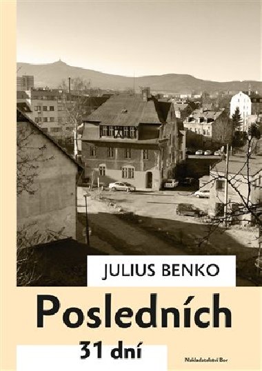 Poslednch 31 dn - Julius Benko