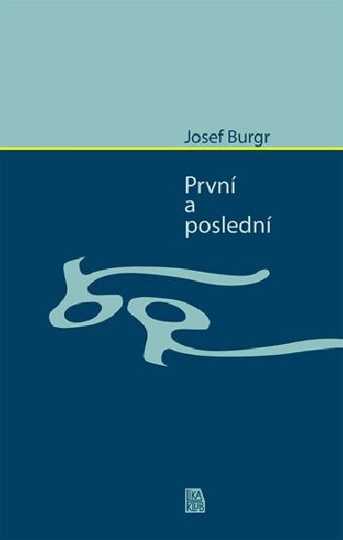 Prvn a posledn - Josef Bugr