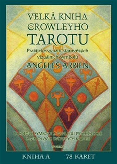 Velk kniha Crowleyho Tarotu - komplet kniha a 78 karet - Angeles Arrienov