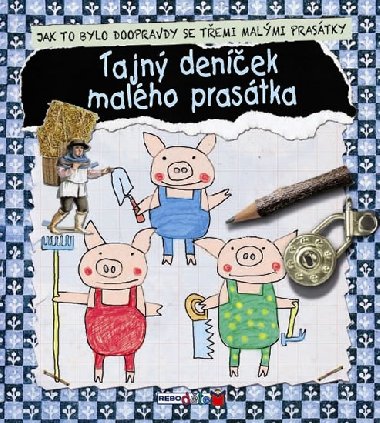 Tajný deníček malého prasátka - Kees Moerbeek