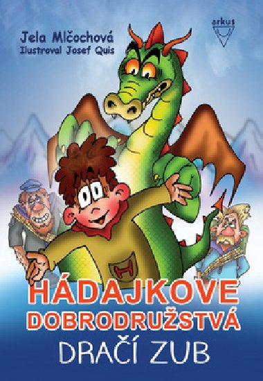 Hdajkove dobrodrustv dra zub - Jela Mlochov; Josef Quis