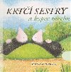 Krt sestry a kopec mechu - Roslyn Schwartz