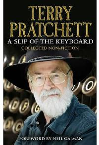 A Slip of the Keyboard: Collected Non-fiction - Pratchett Terry