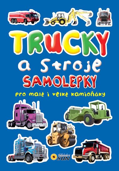 Trucky a stroje - samolepky pro mal kamiky - neuveden