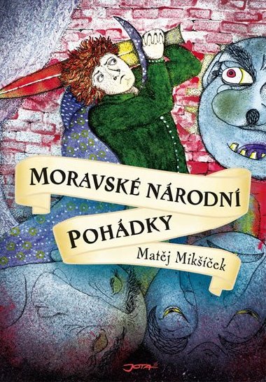 Moravsk nrodn pohdky - Matj Mikek
