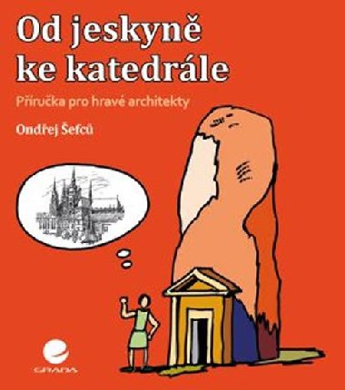Od jeskyn ke katedrle - Ondej efc