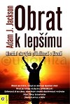 Obrat k lepmu - Adam J. Jackson