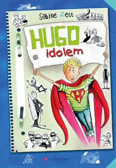 Hugo idolem - Sabine Zett; Ute Krauseov