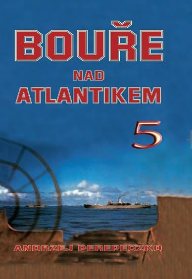 Boue nad Atlantikem 5 - Andrzej Perepeczko