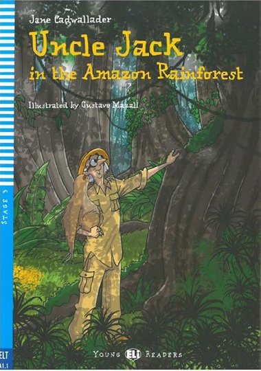 Uncle jack and the amazon rainforest - Jane Cadwallader
