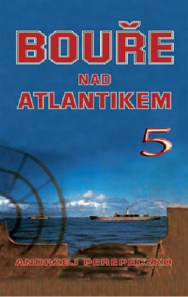 Boue nad Atlantikem 5 - Andrzej Perepeczko